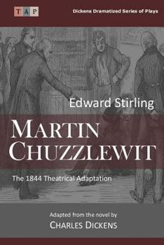 Paperback Martin Chuzzlewit: The 1844 Theatrical Adaptation Book