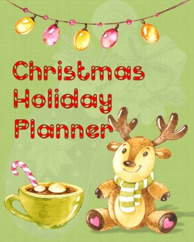 Christmas Holiday Planner: Organizer. Cute reindeer and candy cane design. Gift lists, budget tracker, shopping lists, recipe sheets and more to make your celebration fun. 8x10 90 pages