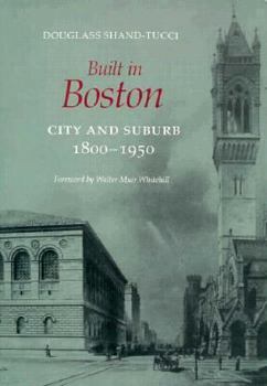 Paperback Built in Boston: City and Suburb, 1800-1950 Book