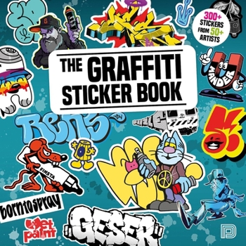 Paperback The Graffiti Sticker Book: 300+ Stickers from 50+ Artists Book