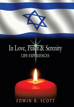 Hardcover In Love, Peace & Serenity: Life Experiences Book