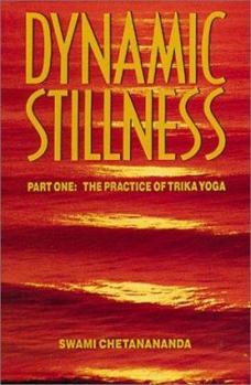 Paperback Dynamic Stillness Part One: The Practice of Trika Yoga Book
