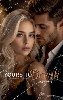 Paperback Yours To Break (Shadows of Desire) Book