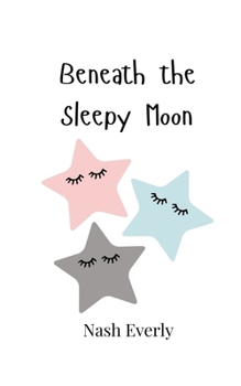 Paperback Beneath the Sleepy Moon Book