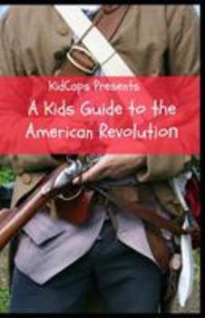 Paperback A Kids Guide to the American Revolution Book