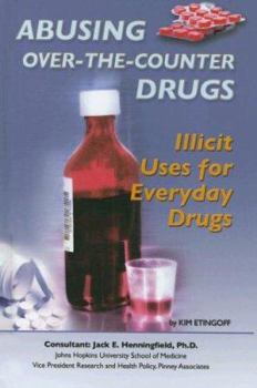 Library Binding Abusing Over-The-Counter Drugs: Illicit Uses for Everyday Drugs Book