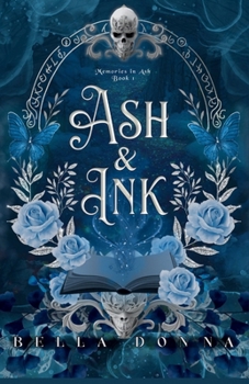 Paperback Ash & Ink: Book I: Memories In Ash Duology Book