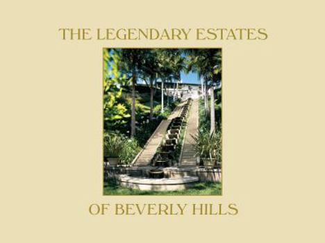 Hardcover The Legendary Estates of Beverly Hills Book