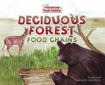 Deciduous Forest Food Chains - Book  of the Fascinating Food Chains