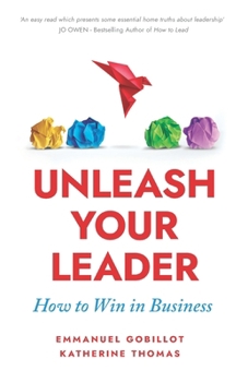 Unleash Your Leader: How to win in business