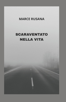 Paperback Scaraventato Nella Vita [Italian] Book