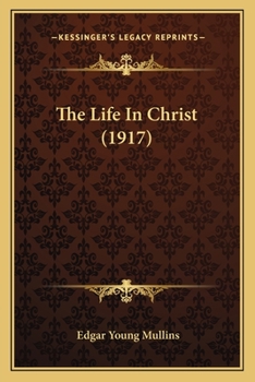 Paperback The Life In Christ (1917) Book