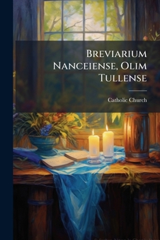 Paperback Breviarium Nanceiense, Olim Tullense Book