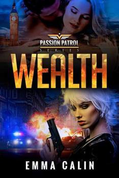 Paperback Wealth: A Passion Patrol Novel - Police Detective Fiction Books With a Strong Female Protagonist Romance Book