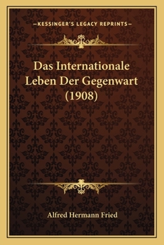 Paperback Das Internationale Leben Der Gegenwart (1908) [German] Book