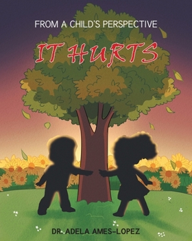 Paperback IT HURTS (From a Child's Perspective) Book