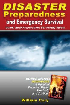 Paperback Disaster Preparedness and Emergency Survival: Quick, Easy Preparations For Family Safety Book