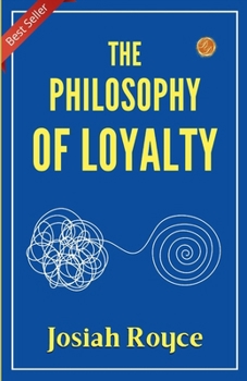 The Philosophy of Loyalty