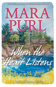 Paperback When the Heart Listens: Milford-Haven Novella Book