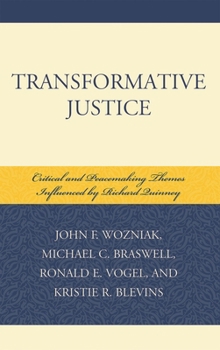 Hardcover Transformative Justice: Critical and Peacemaking Themes Influenced by Richard Quinney Book