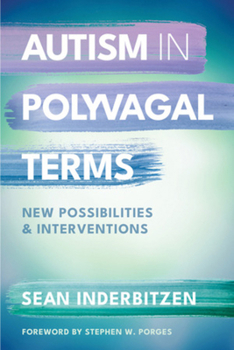 Paperback Autism in Polyvagal Terms: New Possibilities and Interventions Book