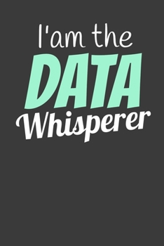 Paperback I'm the Data Whisperer: Journal Blank Line Notebook For BCBA-D ABA BCaBA RBT BCBA Behavior Analyst (120 Pages 6" x 9") Book