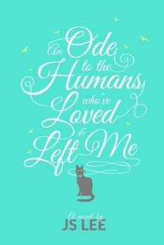 Paperback An Ode to the Humans Who've Loved and Left Me Book