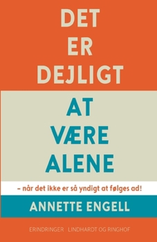 Paperback Det er dejligt at v?re alene [Danish] Book