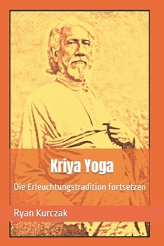 Paperback Kriya Yoga: Die Erleuchtungstradition fortsetzen [German] Book