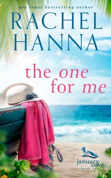The One for Me - Book #1 of the January Cove