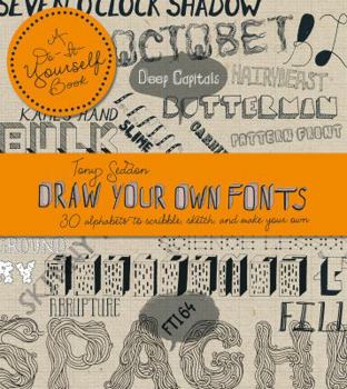 Paperback Draw Your Own Fonts: 30 Alphabets to Scribble, Sketch and Make Your Own Book