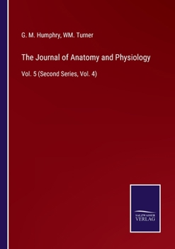 Paperback The Journal of Anatomy and Physiology: Vol. 5 (Second Series, Vol. 4) Book