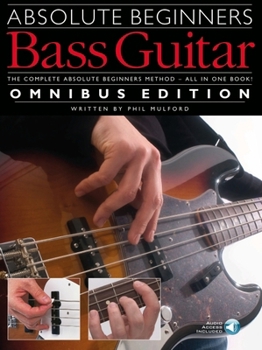 Paperback Absolute Beginners - Bass Guitar - Omnibus Edition Book