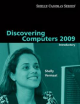 Paperback Discovering Computers 2009: Introductory (Available Titles Skills Assessment Manager (SAM) - Office 2007) Book