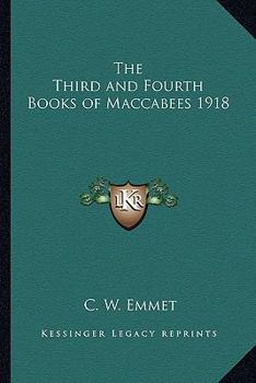 Paperback The Third and Fourth Books of Maccabees 1918 Book