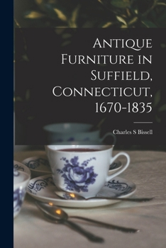 Paperback Antique Furniture in Suffield, Connecticut, 1670-1835 Book