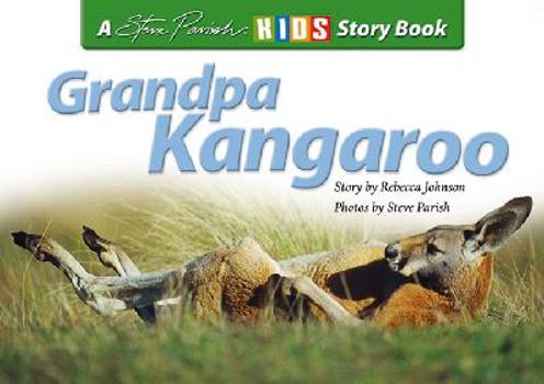 Grandpa Kangaroo - Book  of the Steve Parish Kids Story Books