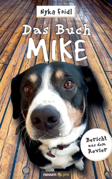 Paperback Das Buch Mike: Bericht aus dem Revier [German] Book