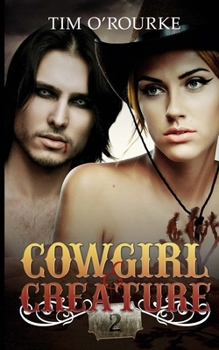 Cowgirl & Creature 2 - Book #2 of the Laura Pepper