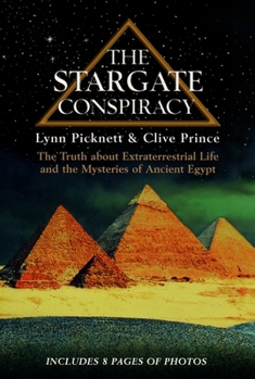 Paperback The Stargate Conspiracy: The Truth about Extraterrestrial Life and the Mysteries of Ancient Egypt Book