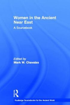Hardcover Women in the Ancient Near East: A Sourcebook Book