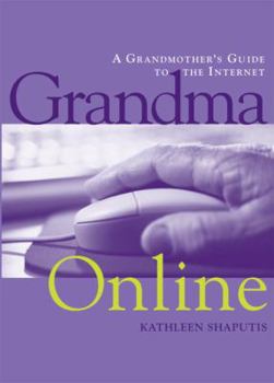 Paperback Grandma Online: A Grandmother's Guide to the Internet Book