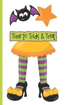 Halloween Journal: Time To Trick & Treat 5 x 8 inch 120 Pages Dot Grid Journal Diary Notebook for Adults and Kids who love Halloween, Harvest and Autumn (Halloween Journals)