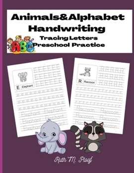 Paperback Animals&Alphabet Handwriting: Tracing Letters, Preschool Practice Book