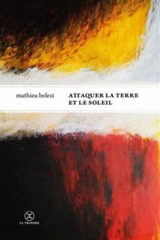Paperback Attaquer la terre et le soleil - Prix inter 2023 [French] Book