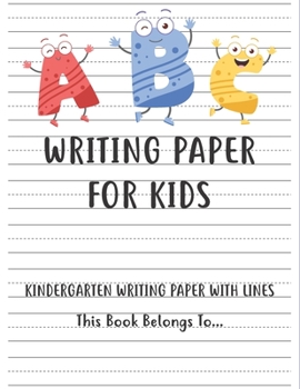 Paperback Kindergarten writing paper with lines Writing Paper for kids: handwriting practice books for kids, practice writing letters for kids, handwriting with Book