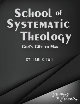 Paperback School of Systematic Theology - Book 2: God's Gift to Man: The Doctrines of Man, Sin, and Salvation Book