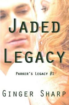 Paperback Jaded Legacy: Parker's Legacy #1 Book