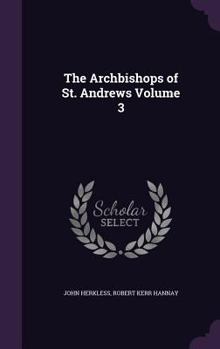 Hardcover The Archbishops of St. Andrews Volume 3 Book