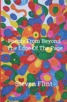 Paperback Poems From Beyond The Edge Of The Page: Haiku by Steven Flint Book